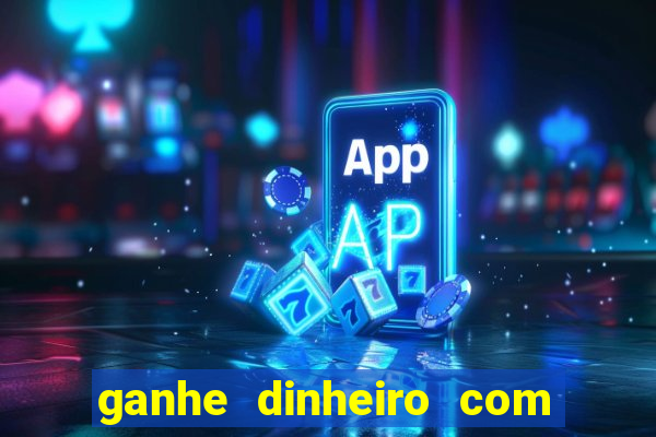 ganhe dinheiro com jogos online